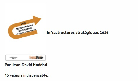 INFRASTUCTURES STRATEGIQUES : découvrez le nouveau dossier Francebourse! 